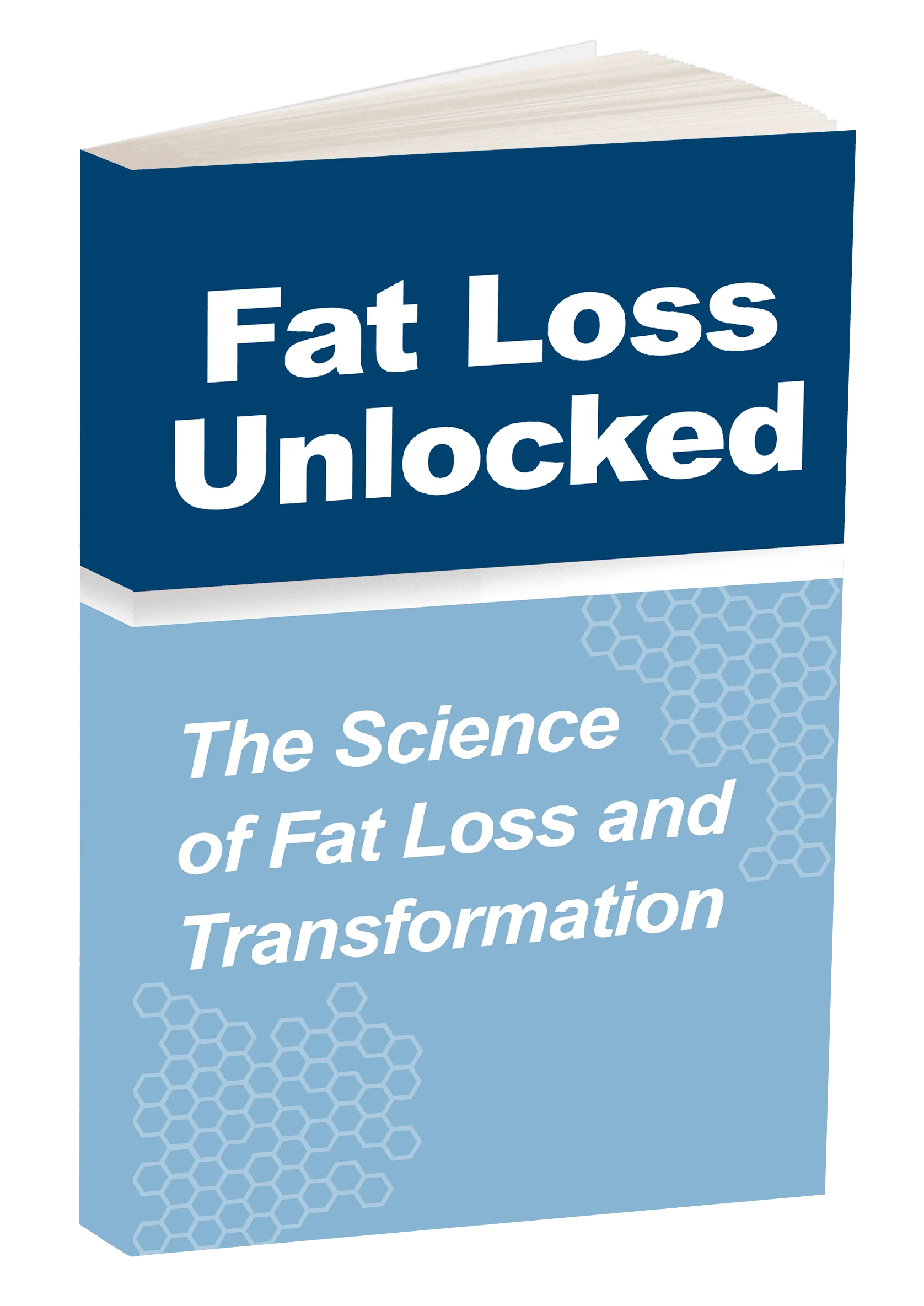 Fat Loss Unlocked The Science of Fat Loss and Transformation